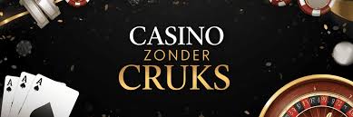 Ontdek de Wereld van Casino Zonder CRUKS